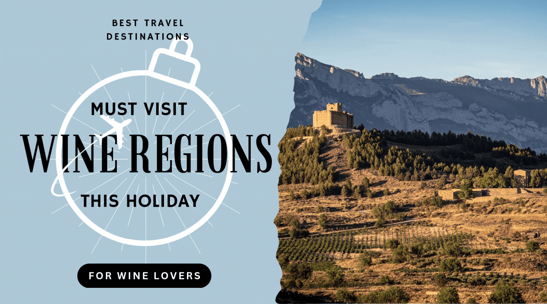 Must-Visit Wine Regions this Holiday: Best Wine Destinations for Wine Lovers✈