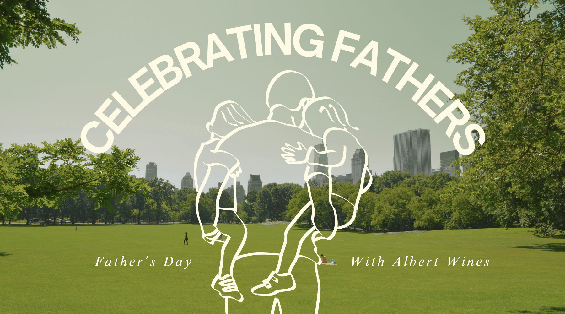 Celebrate the Men Who Matter with Our Father’s Day Picks - AlbertWines2u