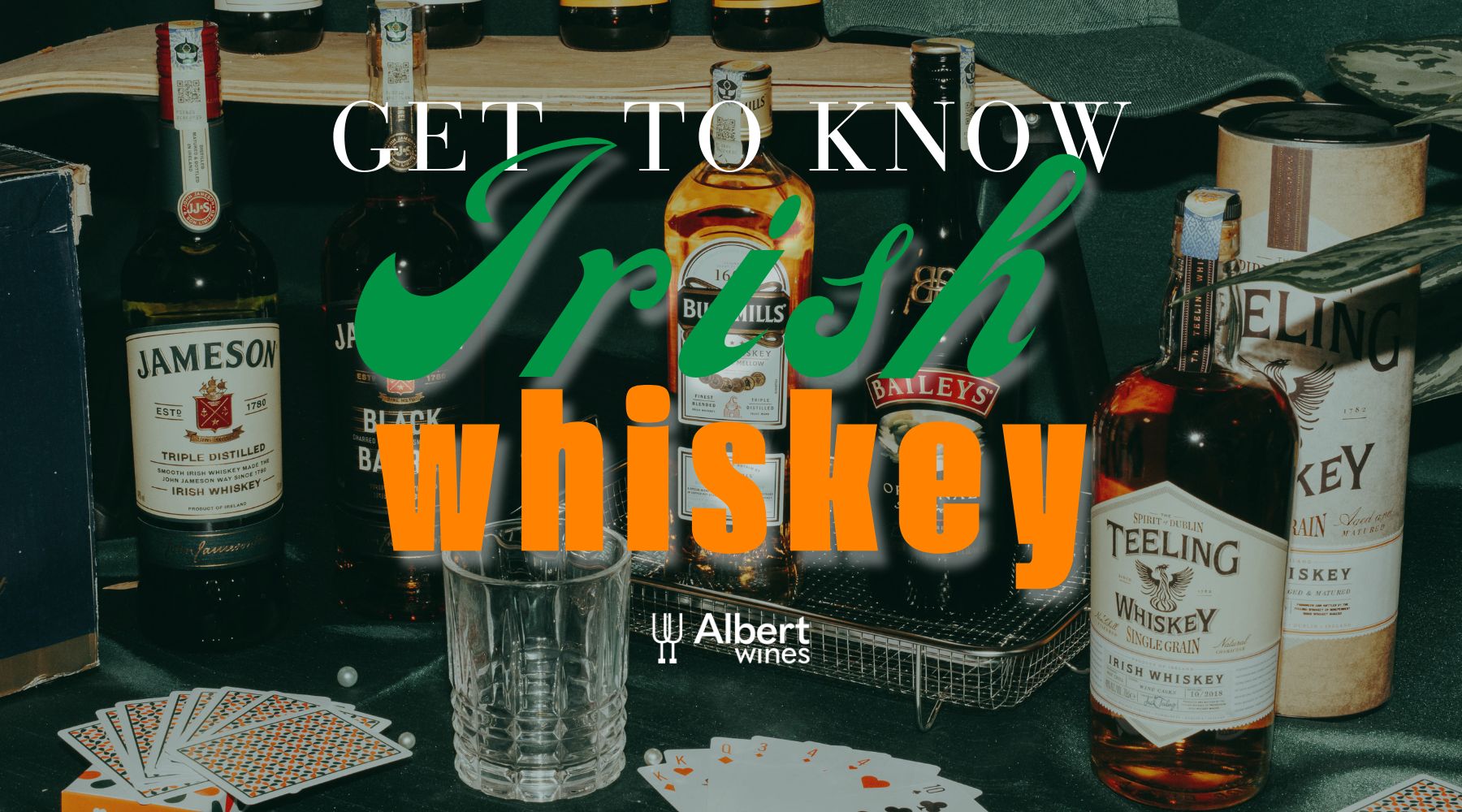 Newbies Drink Wine: Irish Whiskey 101 - AlbertWines2u