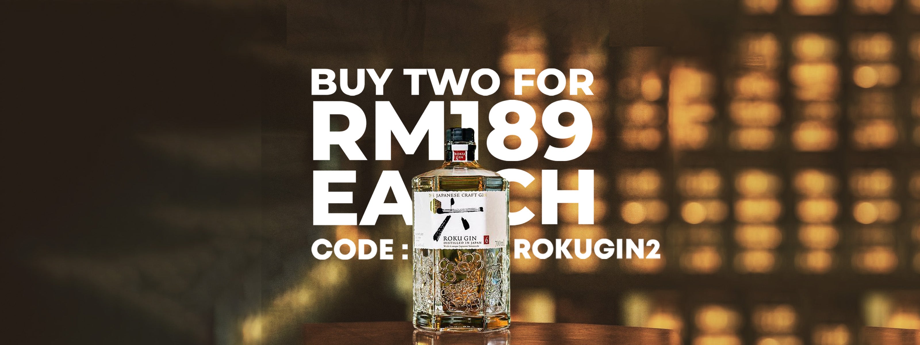 Grab 2 bottles of Roku Gin for RM189 each