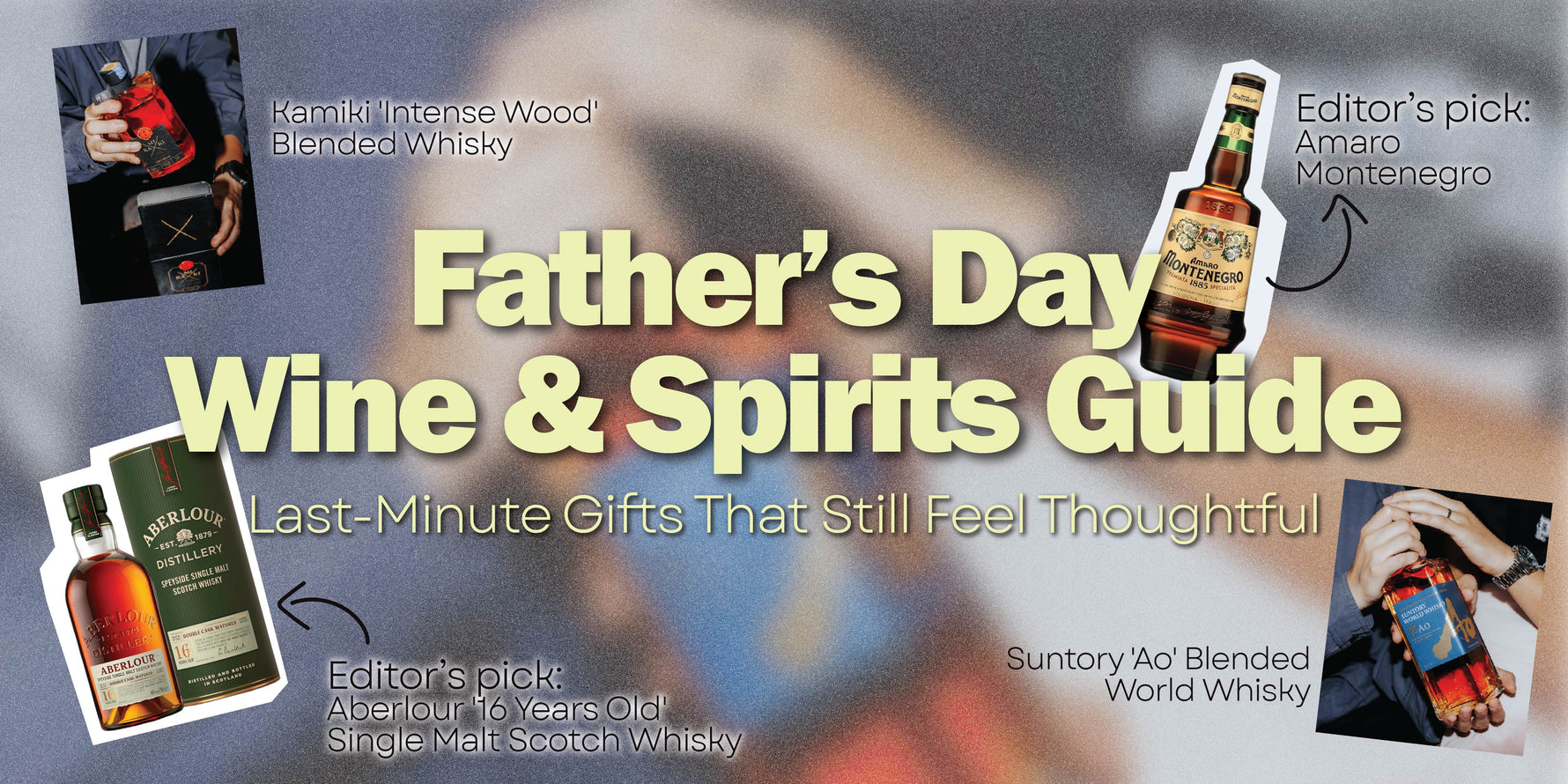 🎁 Father’s Day Wine & Spirits Guide: Last-Minute Gifts That Still Feel Thoughtful