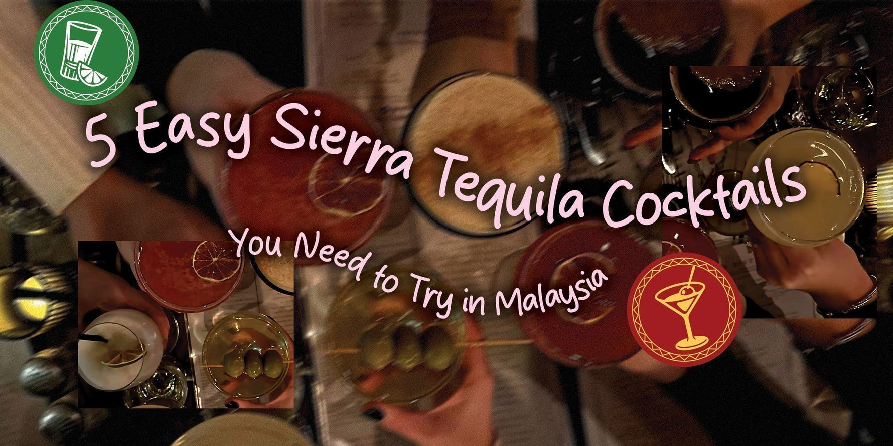 🌵 5 Easy Sierra Tequila Cocktails You Need to Try in Malaysia 🍹 - Albert Wines