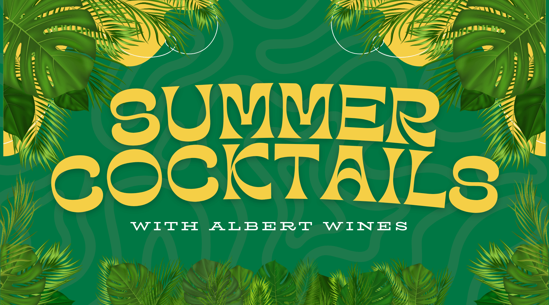Cool Down This Summer with Refreshing Cocktails 🍹 - Albert Wines