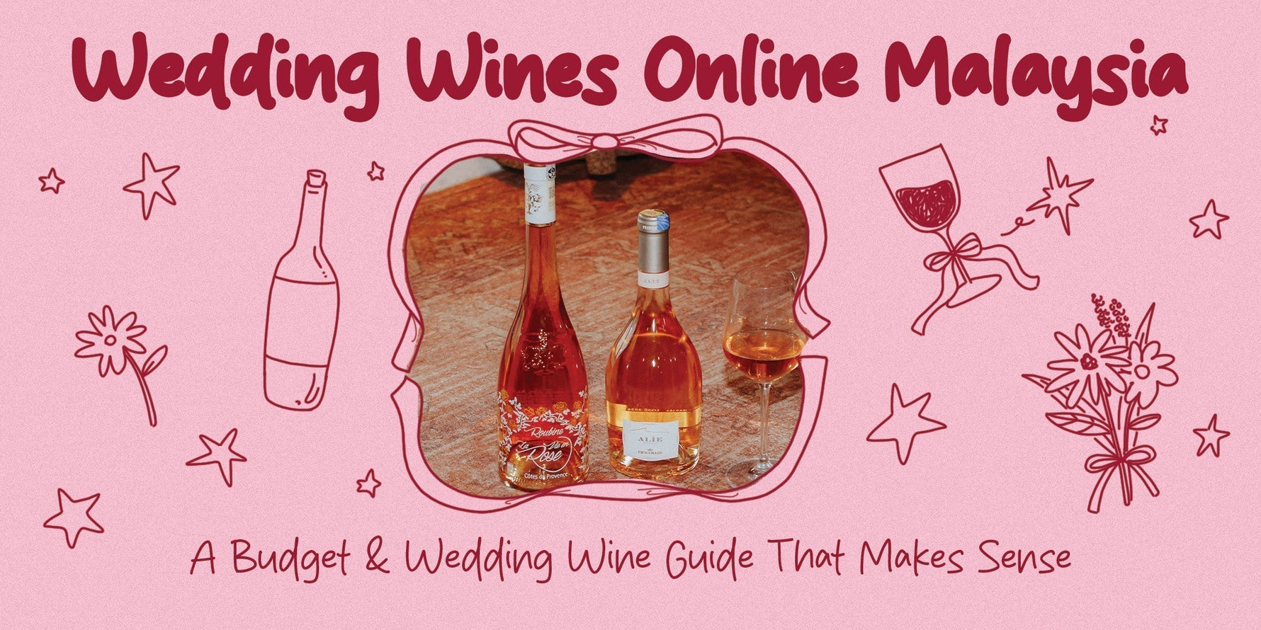 Wedding Wines Online Malaysia: A Budget & Wedding Wine Guide That Makes Sense 💍 - Albert Wines