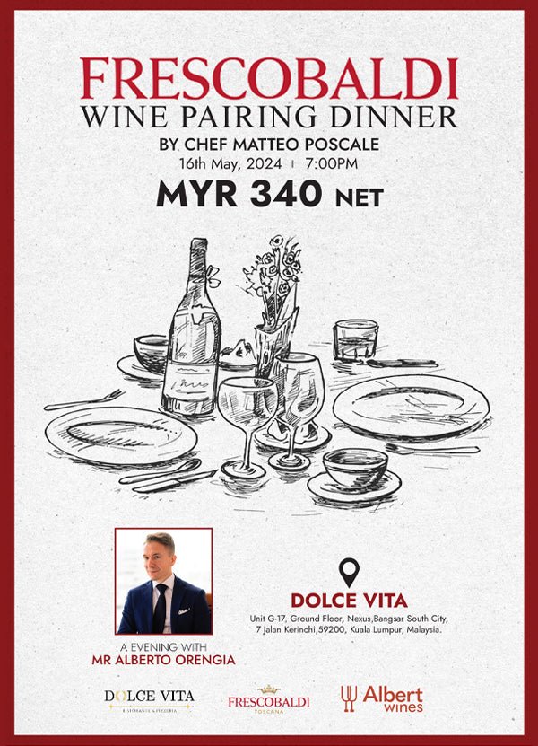 Frescobaldi Wine Dinner with Mr Alberto @ Dolce Vita - May 16th 2024 - AlbertWines2u